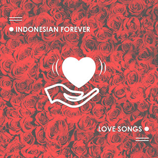 Various Artists - Indonesian Forever Love Songs (2017) Various Artists - Indonesian Forever Love Songs on iTunes