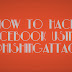 How to hack facebook using phishingAttack