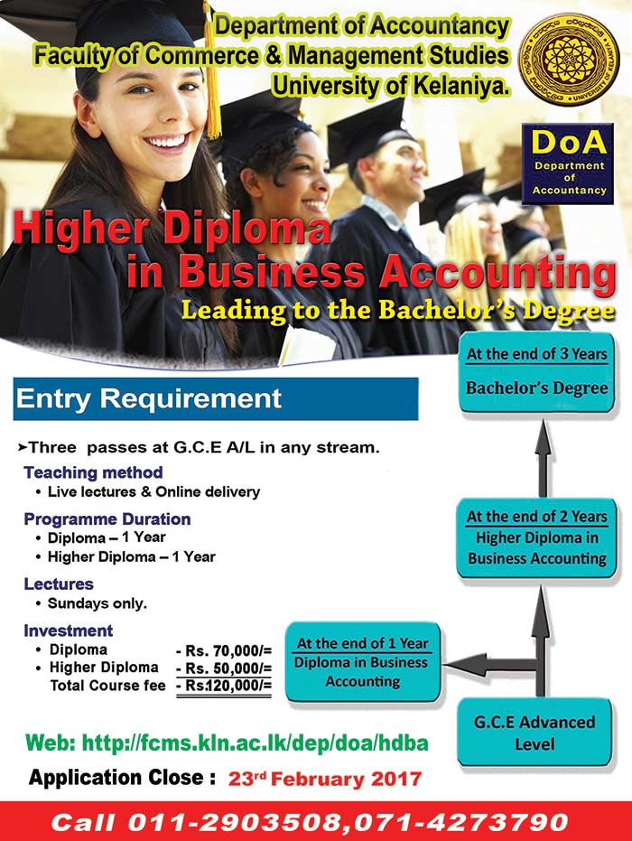 Higher Diploma in Business Accounting leading to Degree offered by University of Kelaniya. Higher Diploma in Business Accounting leading to Degree offered by University of Kelaniya.