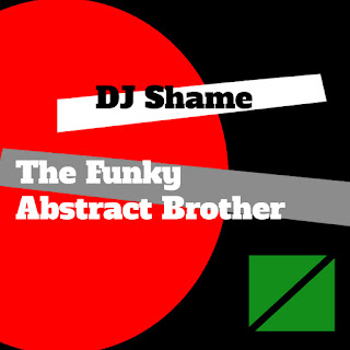 DJ Shame - Funky Abstract Brother