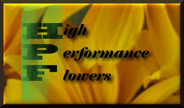 High Performance Flowers