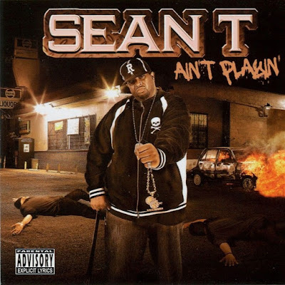 Sean T - Ain't Playin Sean T - Ain't Playin
