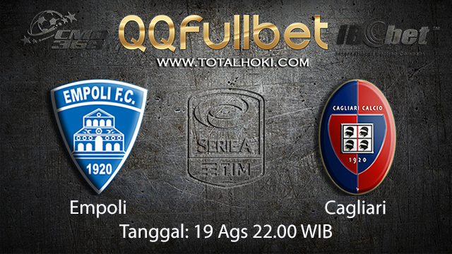 BOLA88 - PREDIKSI TARUHAN BOLA EMPOLI VS CAGLIARI 19 AGUSTUS 2018 ( ITALIAN SERIE A )