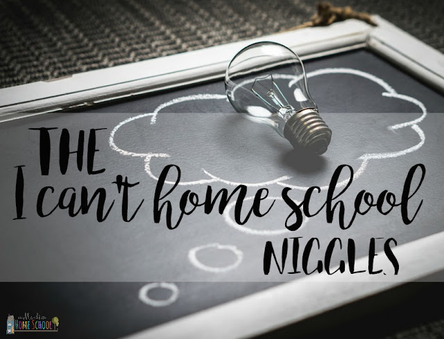 The "I can't home school niggles" - a list of reasons you are doing the right thing to shut the doubt off from a Muslim Home School