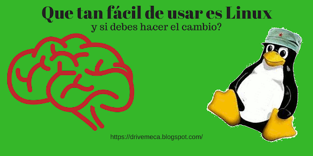 Que tan facil de usar resulta Linux segun palabras de DriveMeca Que tan facil de usar resulta Linux segun palabras de DriveMeca