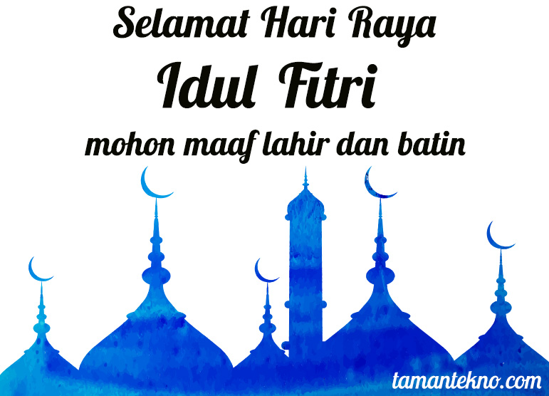 Taman Tekno: Kata Mutiara Ucapan Selamat Hari Raya Idul Fitri 1437 H