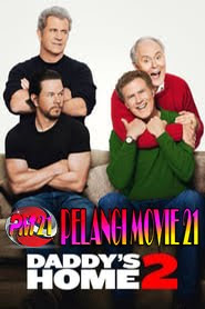 Daddy’s Home 2 Daddy’s Home 2