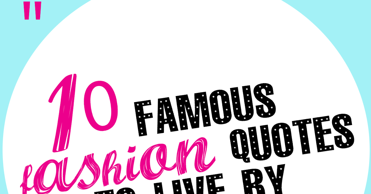 Motivation for Monday: 10 famous fashion quotes to live by