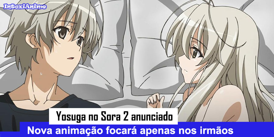 Anunciada 2ª temporada do incestuoso Yosuga no Sora - IntoxiAnime