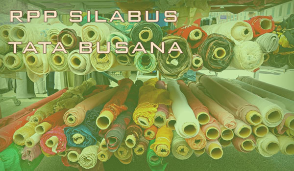 RPP Silabus Tata Busana MA SMA SMK Kelas XI KTSP Berkarakter RPP Silabus Tata Busana MA SMA SMK Kelas XI KTSP Berkarakter