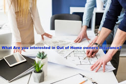 What Are you interested in Out of Homeowners Insurance?