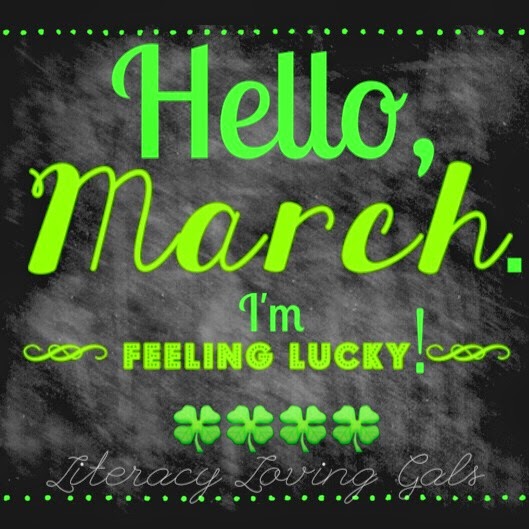 Literacy Loving Gals: Hello, March. I'm Feeling Lucky! March *Currently*