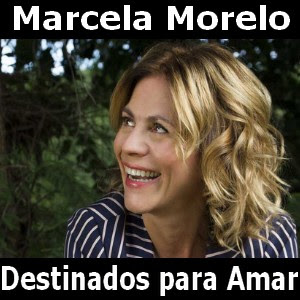 Marcela Morelo – Destinados para Amar