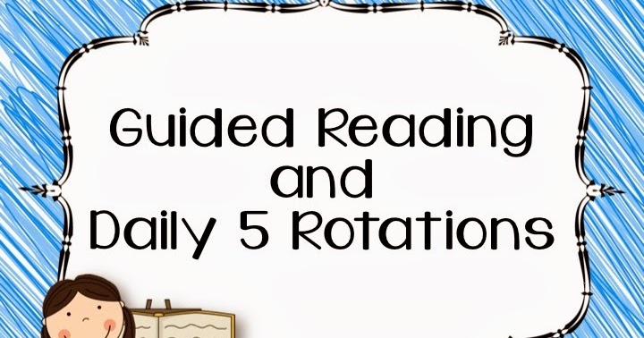Daily Five Rotationsguided Reading 101