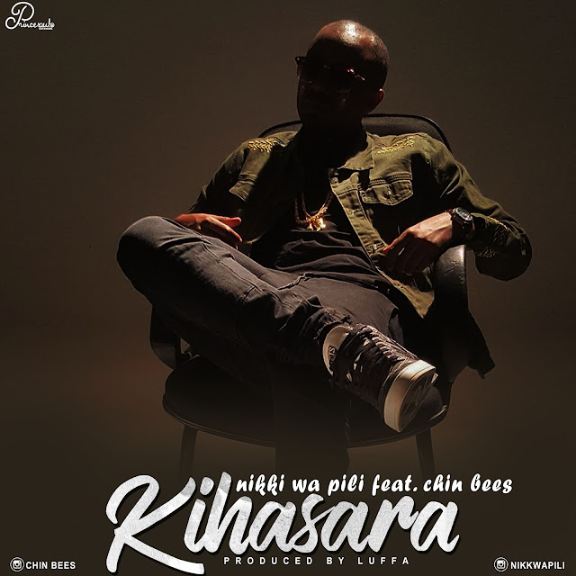 Nikki Wa Pili Ft. Chin Bees – Kihasara |Download Mp3