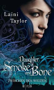 Zwischen den Welten 01 - Daughter of Smoke and Bone von Laini Taylor