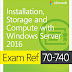 Exam Ref 70-740 Installation, Storage and Compute with Windows Server 2016