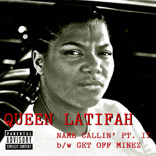OUT OF PRINT @#*!: QUEEN LATIFAH - NAME CALLIN' pt. 2/GET OFF MINEZ