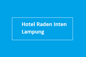 Hotel Raden Inten Lampung