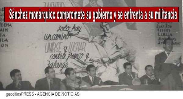 Militantes y Juventud Socialista, critican a Sánchez por su defensa a la monarquía en medio del escándalo. 