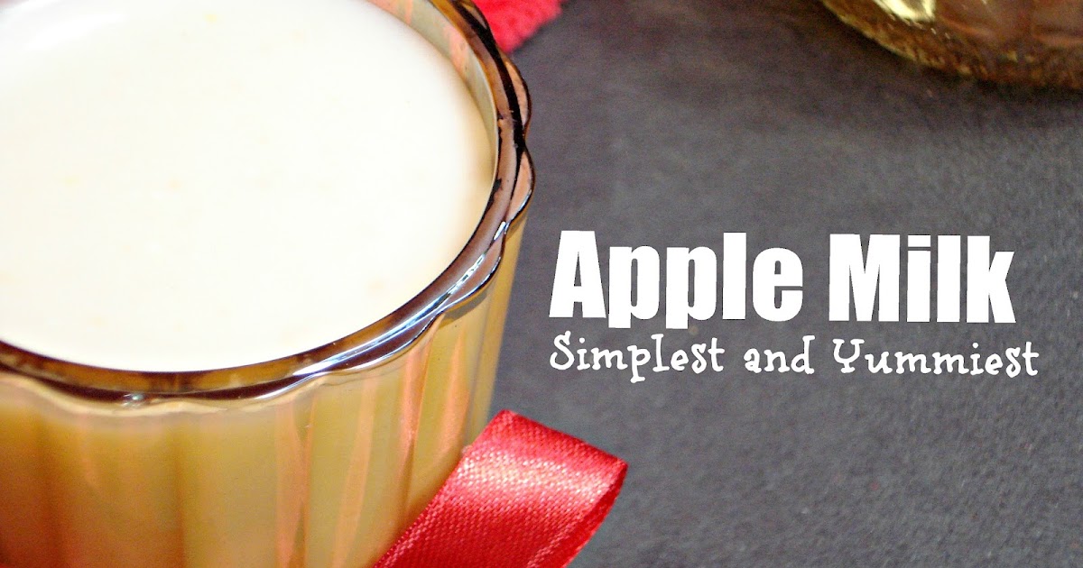 Apple Milk | Drink For Toddlers And Kids