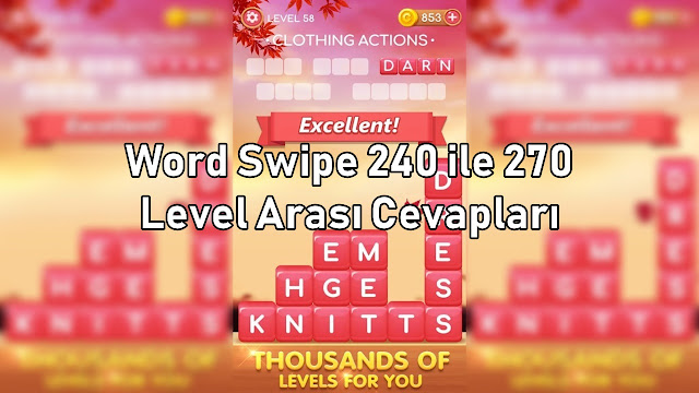 Word Swipe 240 ile 270 Level Arasi Cevaplar Word Swipe 240 ile 270 Level Arasi Cevaplari