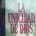 Descargar - La Unicidad De Dios - David K. Bernard