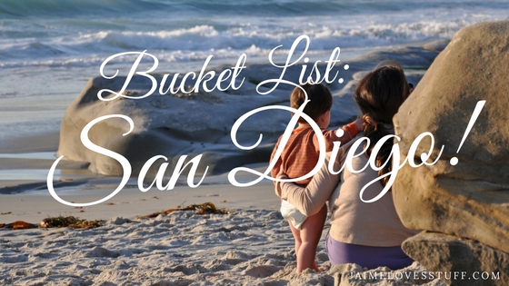 Bucket List: San Diego Family Trip