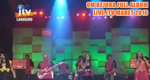 OM Kejora Terbaru 2016 Full Album Album OM Kejora Live JTV 2016 Full Mp3 koplo