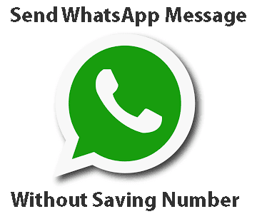 How to send WhatsApp message to a number without saving it ...