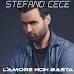 L'amore non basta, Stefano Cece torna con il nuovo singolo prodotto da Vincenzo Saponaro