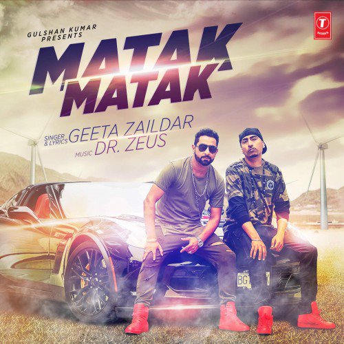 Matak Matak - Geeta Zaildar (2016) Matak Matak - Geeta Zaildar (2016)
