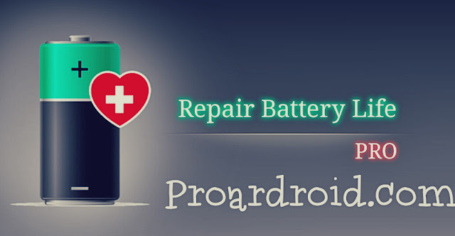  تطبيق اصلاح البطارية Repair Battery Life Pro v3.81 النسخة المدفوعة للاندرويد 