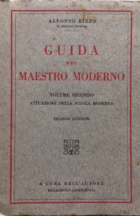 Alfonso Rizzo - Guida del Maestro Moderno, vol II, seconda edizione. Tipogr. Fratelli Stianti, Sancasciano-Pesa, Firenze