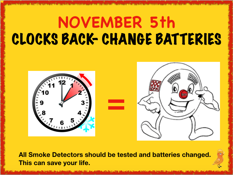 Change your clocks CHECK YOUR BATTERIES. Save a life w/ SMOKE DETECTORS