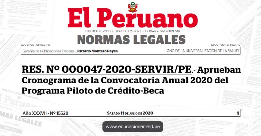 RES. Nº 000047-2020-SERVIR/PE.- Aprueban Cronograma de la Convocatoria Anual 2020 del Programa Piloto de Crédito-Beca RES. Nº 000047-2020-SERVIR/PE.- Aprueban Cronograma de la Convocatoria Anual 2020 del Programa Piloto de Crédito-Beca