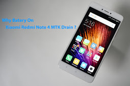 Reasons Why is Xiaomi Redmi Note 4 Mediatek Battery Very Wasteful?