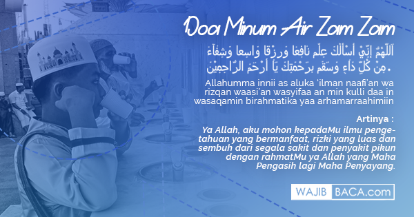 Teks Bacaan Doa Minum Air Zamzam Menurut Sunah Nabi - Arab Latin