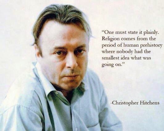 Christopher Hitchens religion prehistory quote picture