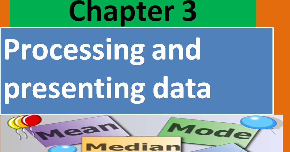 Math 8: chapter 3 processing and presenting data