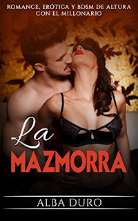 La Mazmorra: Romance, Erotica y BDSM De Altura Con El Millonario PDF La Mazmorra: Romance, Erotica y BDSM De Altura Con El Millonario PDF