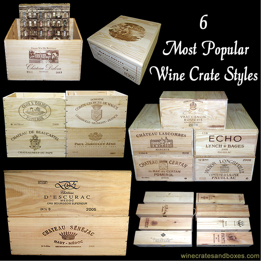 Wine Crates and Boxes The 6 Most Popular Wine Crate Styles