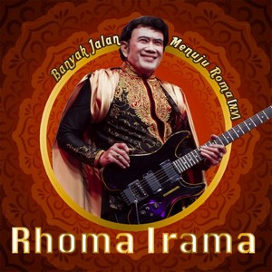 Rhoma Irama - Banyak Jalan Menuju Roma Rhoma Irama - Banyak Jalan Menuju Roma