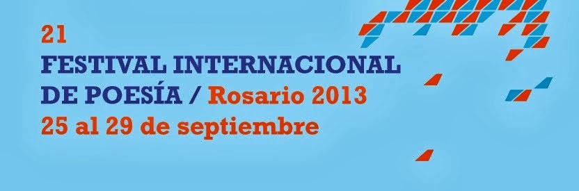 FESTIVAL INTERNACIONAL DE POESIA/Rosario 2013