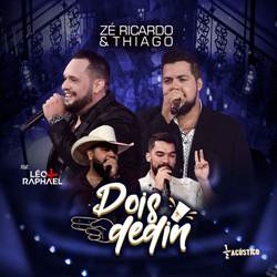 Dois Dedin - Zé Ricardo e Thiago Part. Léo e Raphael Mp3 Baixar Dois Dedin - Zé Ricardo e Thiago Part. Léo e Raphael Mp3