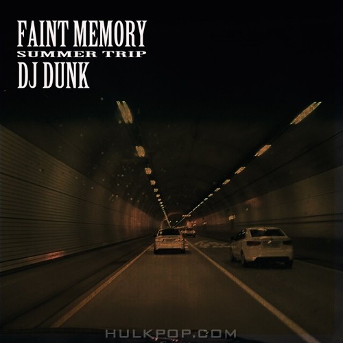 DJ Dunk – Faint Memory – EP