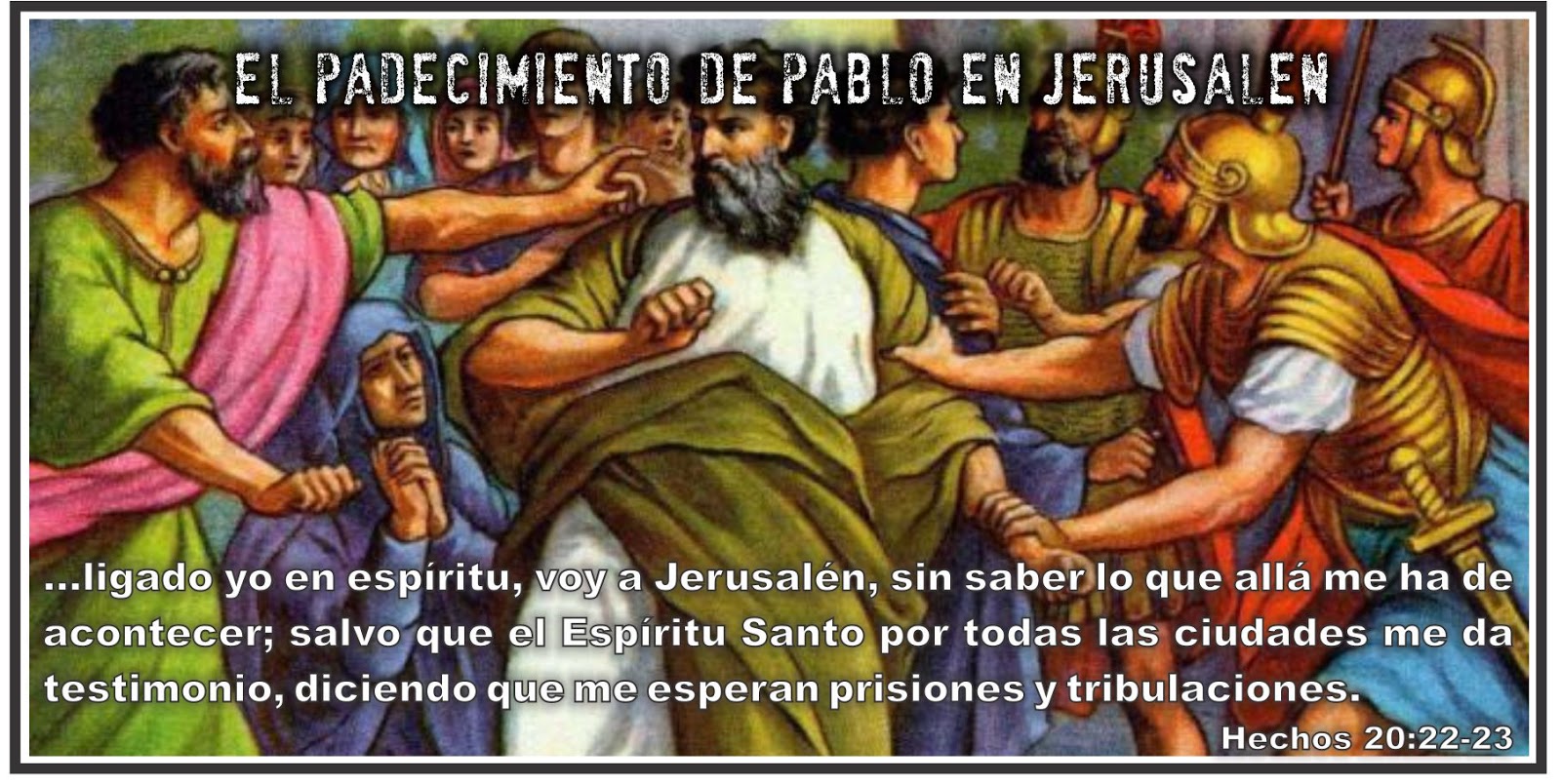14 El Padecimiento De Pablo En JerusalÉn Iglesia BÍblica En Salta