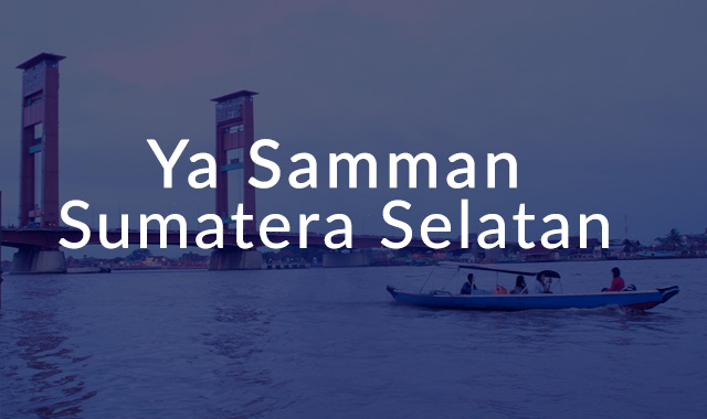 Lirik Lagu Ya Samman lagu daerah sumatera selatan