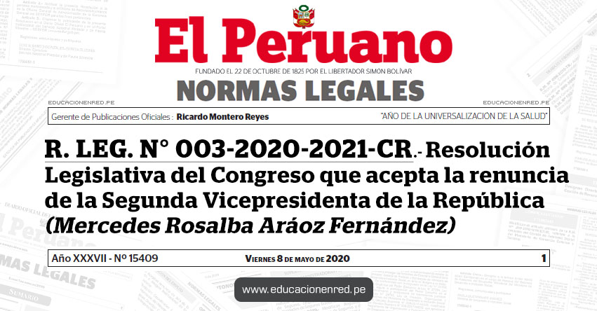 R. LEG. Nº 003-2020-2021-CR.- Resolución Legislativa del Congreso que acepta la renuncia de la Segunda Vicepresidenta de la República (Mercedes Rosalba Aráoz Fernández) R. LEG. Nº 003-2020-2021-CR.- Resolución Legislativa del Congreso que acepta la renuncia de la Segunda Vicepresidenta de la República (Mercedes Rosalba Aráoz Fernández)