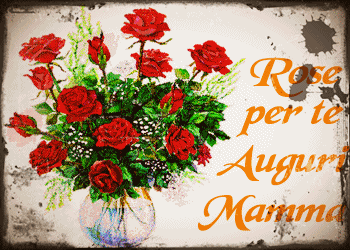 Immagine con vaso di fiori che contiene rose rosse e a fianco la scritta: Rose per te Auguri Mamma 